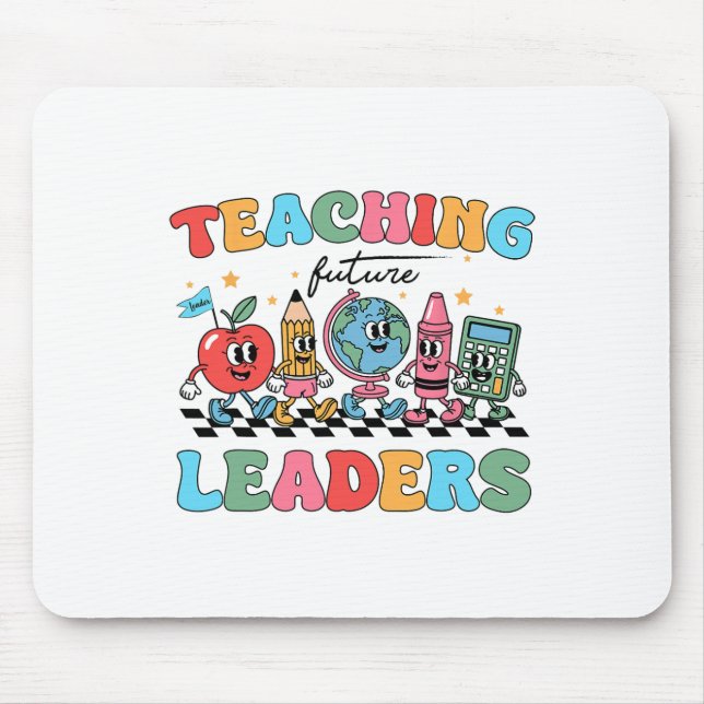 Teaching Future Leaders Back To School Groovy Teac Mouse Pad (Front)
