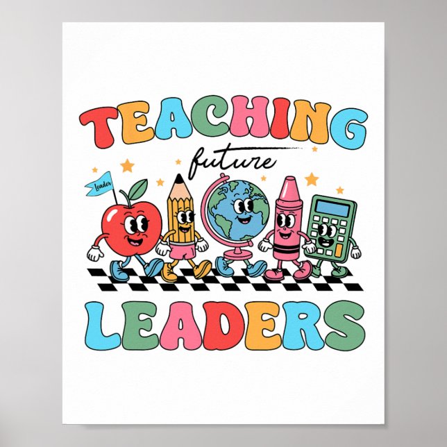 Teaching Future Leaders Back To School Groovy Teac Poster (Front)