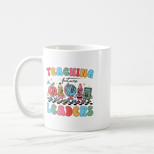 Teaching Future Leaders Ck To School Groovy Teache Coffee Mug (Left)