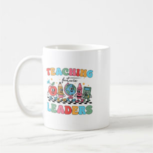 Teaching Future Leaders Ck To School Groovy Teache Coffee Mug
