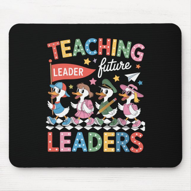 Teaching Future Leaders Funny Goose Teacher Back T Mouse Pad (Front)