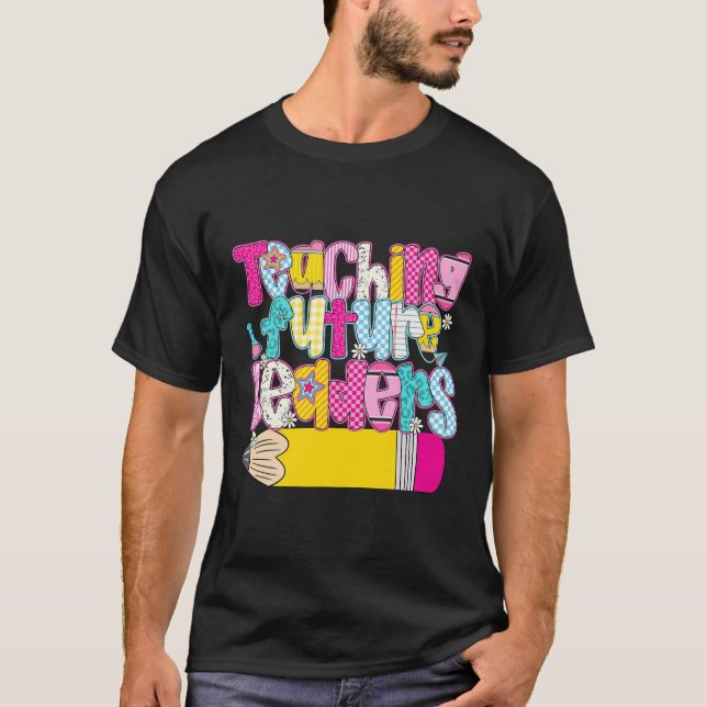 Teaching Future Leaders Kindergarten Teacher Back  T-Shirt (Front)