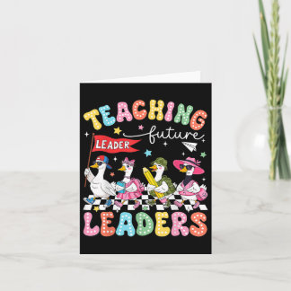 Teaching Future Leaders Led By A Silly Goose Back Card