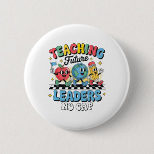 Teaching Future Leaders No Cap Groovy Back To Scho 6 Cm Round Badge