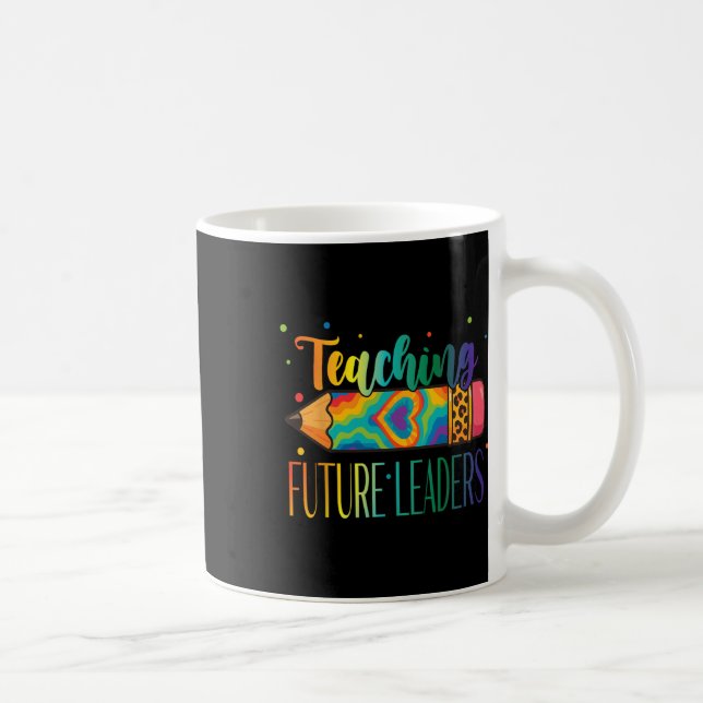 Teaching Future Leaders Pencil Tie Dye Back To Sch Coffee Mug (Right)