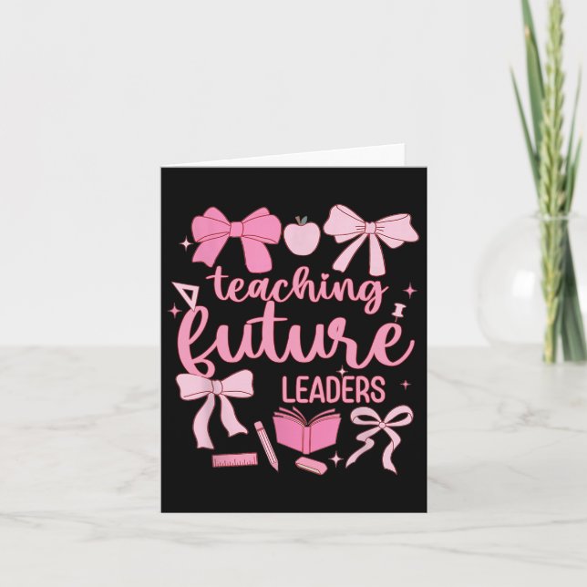 Teaching Future Leaders Pink Coquette Teacher Back Card (Front)