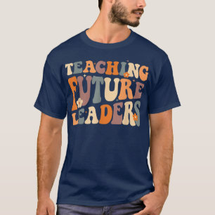 Teaching Future Leaders Retro Teacher Students Wom T-Shirt