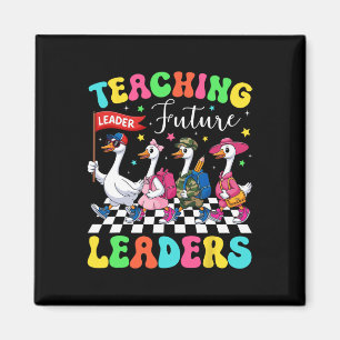 Teaching Future Leaders Silly Goose Teacher Back T Magnet