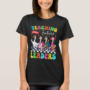 Teaching Future Leaders Silly Goose Teacher Back T T-Shirt