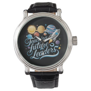 Teaching Future Leaders Space Planet Teacher Watch