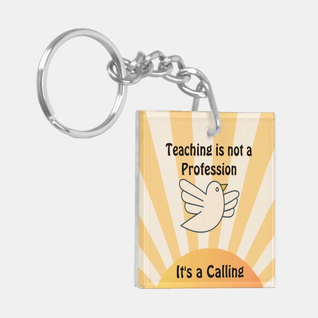 Teaching is a Calling Acrylic Keychain (Front Left)