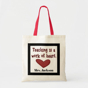Teaching is a work of heart add name tote bag