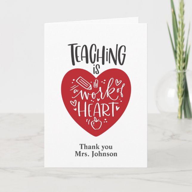Teaching is a work of heart, Back to school Card (Front)