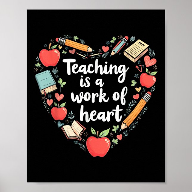 Teaching Is A Work Of Heart - Charming Teacher Des Poster (Front)
