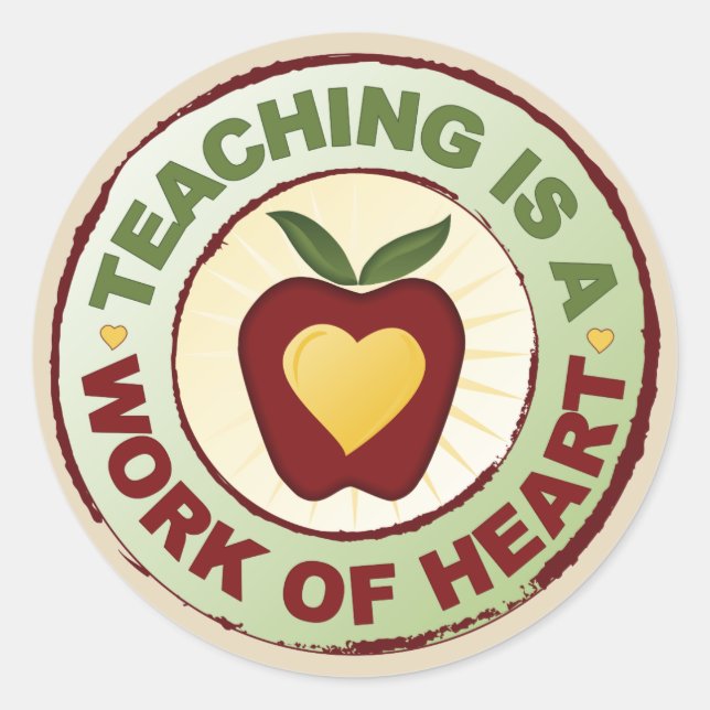 Teaching Is A Work Of Heart Classic Round Sticker (Front)