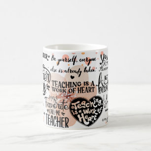 teaching is a work of heart coffee mug