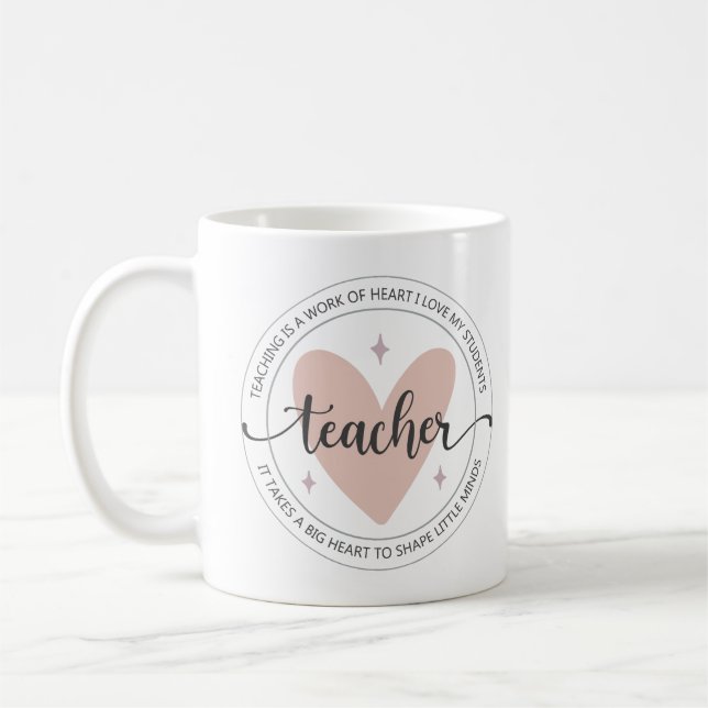 Teaching is a work of heart coffee mug (Left)