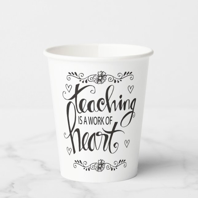 Teaching Is A Work Of Heart | Cute Phrase 2 Paper Cups (Left)