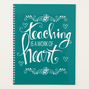 Teaching Is A Work Of Heart Cute Phrase Planner