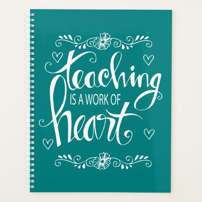 Teaching Is A Work Of Heart | Cute Phrase Planner (Front)