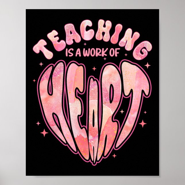 Teaching Is A Work Of Heart Cute Valentine  Poster (Front)