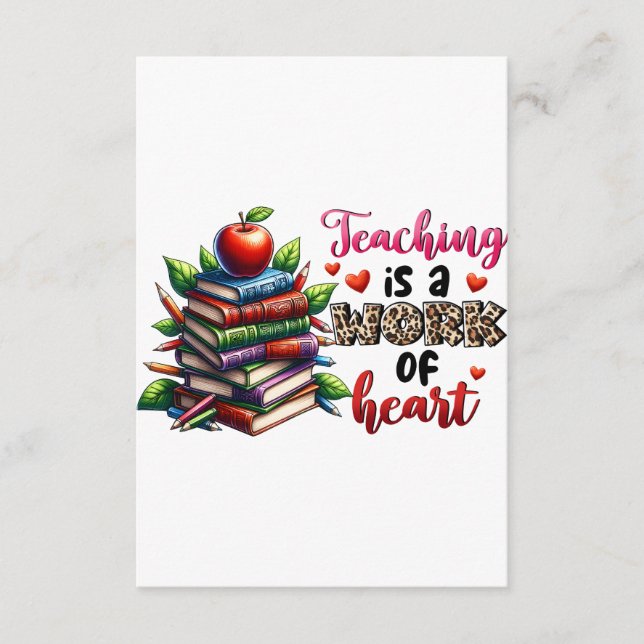 Teaching Is A Work Of Heart Enclosure Card (Front)