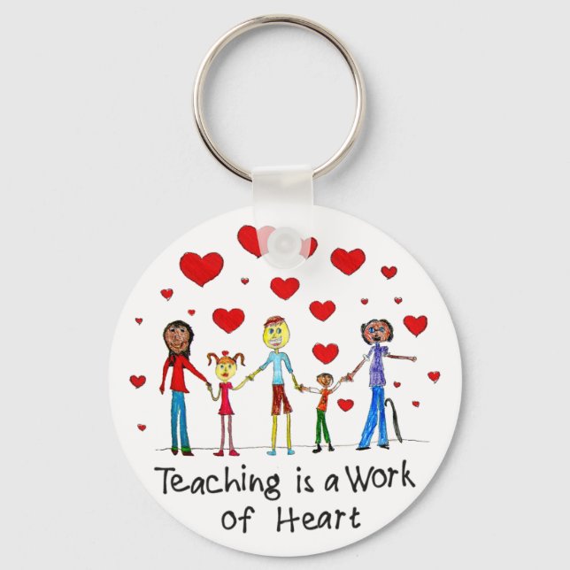 Teaching is a Work of Heart Keychain (Front)
