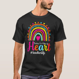 Teaching Is A Work Of Heart Men Women Teacher T-Shirt