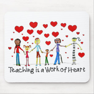 Teaching is a Work of Heart Mouse Pad Mat
