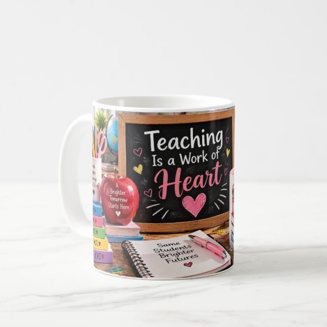 Teaching Is a Work of Heart Mug (Front Left)