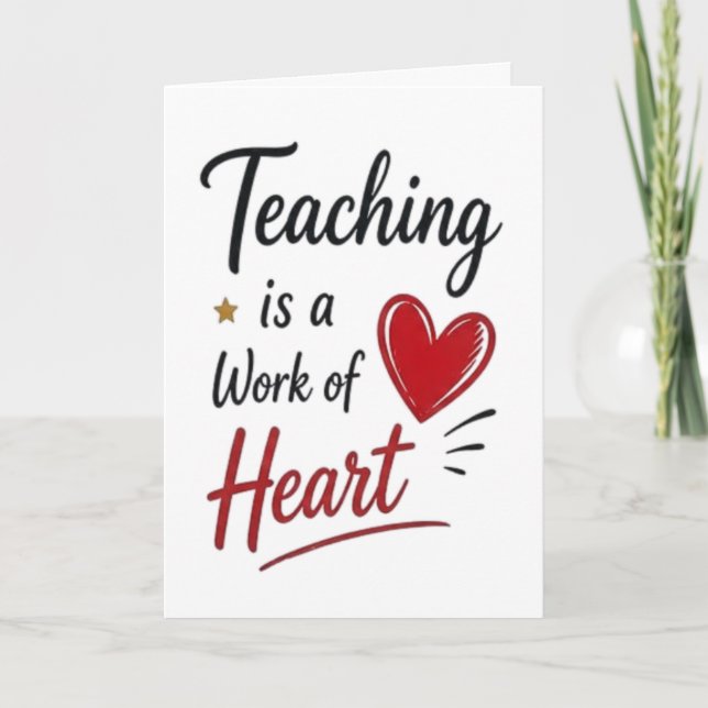 Teaching is a Work of Heart Personalised  Card (Front)