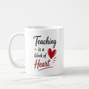 Teaching is a Work of Heart Personalized  Coffee Mug