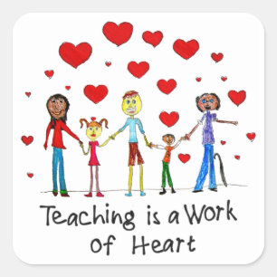 Teaching is a Work of Heart Square Sticker