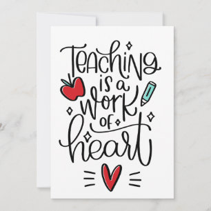 Teaching is a Work of Heart \Teacher Appreciation Invitation