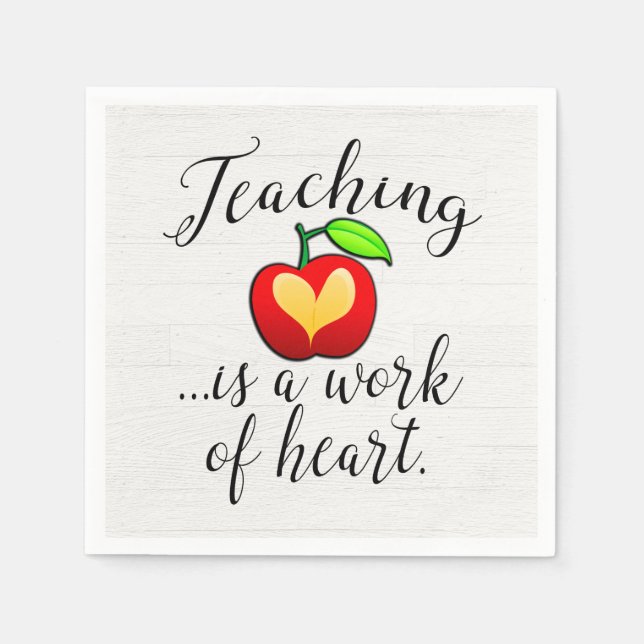 Teaching is a Work of Heart Teacher Appreciation Napkin (Front)
