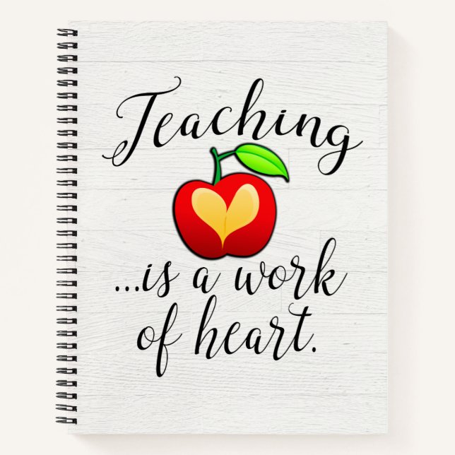 Teaching is a Work of Heart Teacher Appreciation Notebook (Front)