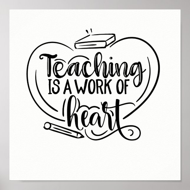 Teaching is a work of heart teacher gifts quote poster (Front)