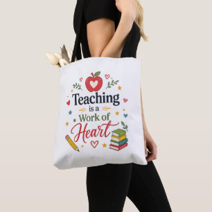 Teaching is a Work of Heart Teacher Tote Bag Desig