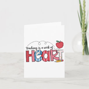 Teaching Is A Work Of Heart Teacher Valentine Day Card