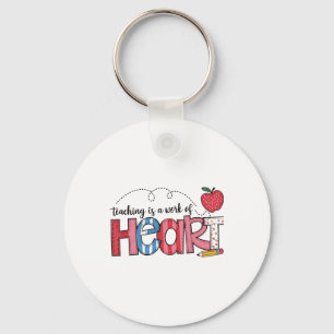 Teaching Is A Work Of Heart Teacher Valentine Day Key Ring