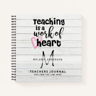 TEACHING Is A Work Of HEART TEACHERS Monogram Notebook