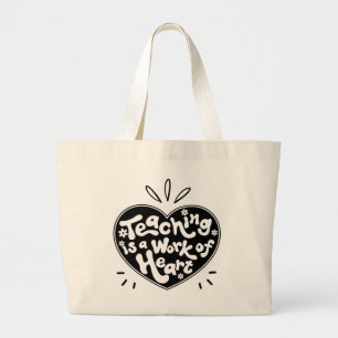 Teaching is a Work of Heart Tote