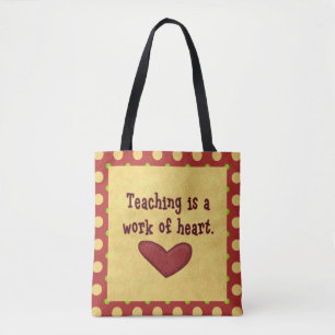 Teaching Is a Work of Heart Tote Bag