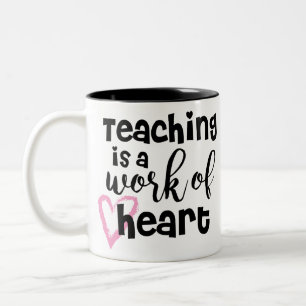 Teaching is a work of heart Two-Tone coffee mug