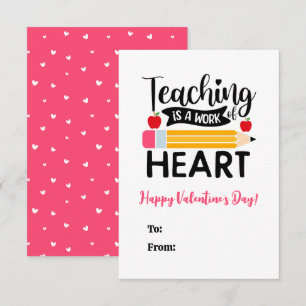 Teaching is a Work of Heart Valentine's Day Card