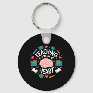 Teaching Is A Work Of Heart Valentine's Day Teache Key Ring