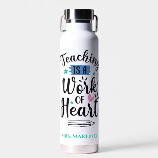 Teaching is a Work of Heart  Water Bottle
