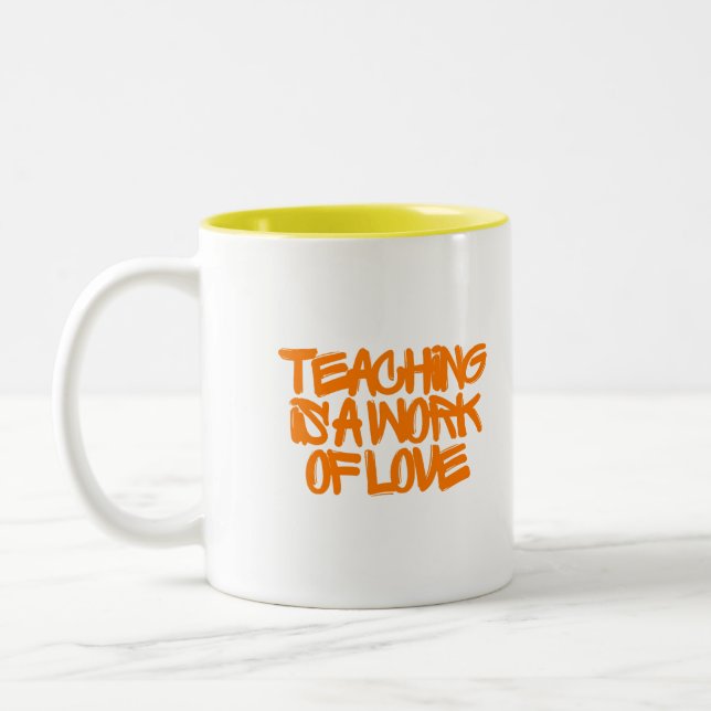 Teaching is a work of love Two-Tone coffee mug (Left)