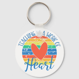 Teaching Is An Work Of Heart Key Ring