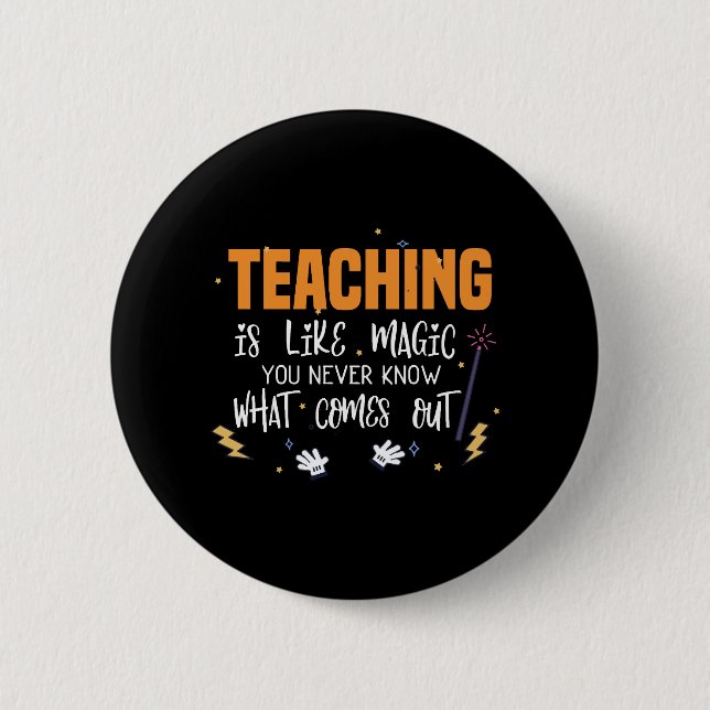 Teaching is like magic  funny halloween teacher 6 cm round badge (Front)